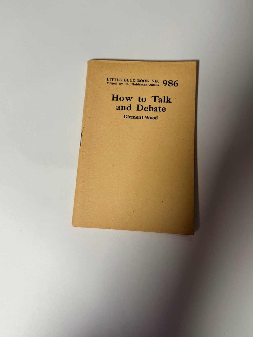 Vintage Little Blue Book No. 986 – How to Talk and Debate – Clement Wood